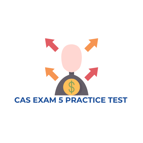 CAS Exam 5 Practice Test